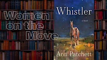(ONLINE) Women on the Move with Ann Patchett